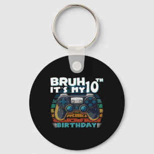 Bruh Het Is Mijn 10e Verjaardag 10 Jaar Oud Cool V Sleutelhanger