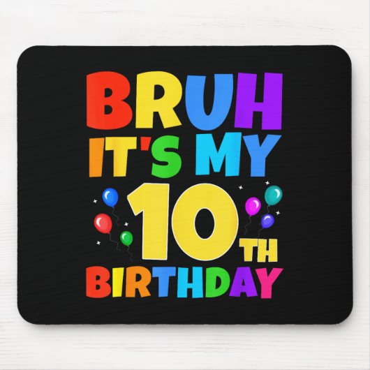 Bruh Het Is Mijn 10e Verjaardag Grappig 10 Jaar Ou Muismat (Voorkant)