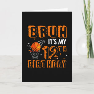 Bruh Het Is Mijn 12e Verjaardag 12 Jaar Oude Sketl Kaart