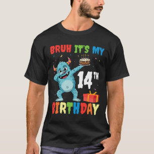 Bruh Het is mijn 14e verjaardag Halloween Monster T-shirt