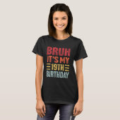 Bruh Het is mijn 19e verjaardag Grappige Retro 19 T-shirt (Voorkant volledig)