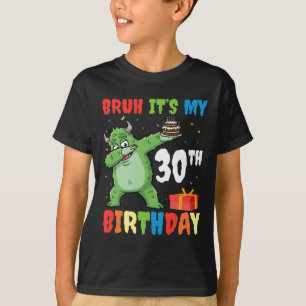 Bruh Het is mijn 30ste verjaardag Halloween Monste T-shirt