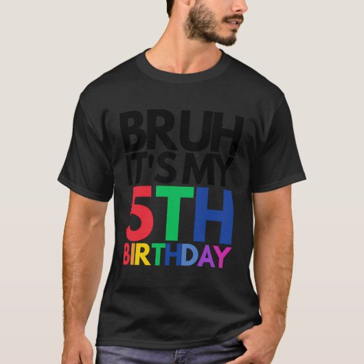 Bruh het is mijn 5e verjaardag 5 jaar oud Kind T-shirt (Voorkant)