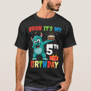 Bruh Het is mijn 5e verjaardag Halloween Monster D T-shirt
