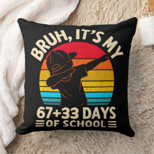 Bruh Het Is Mijn 67 33 Dagen School 100ste Dag Kussen