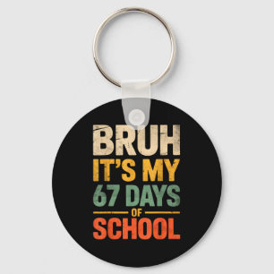 Bruh Het Is Mijn 67 Dagen School Grappig 6 7 Meme Sleutelhanger