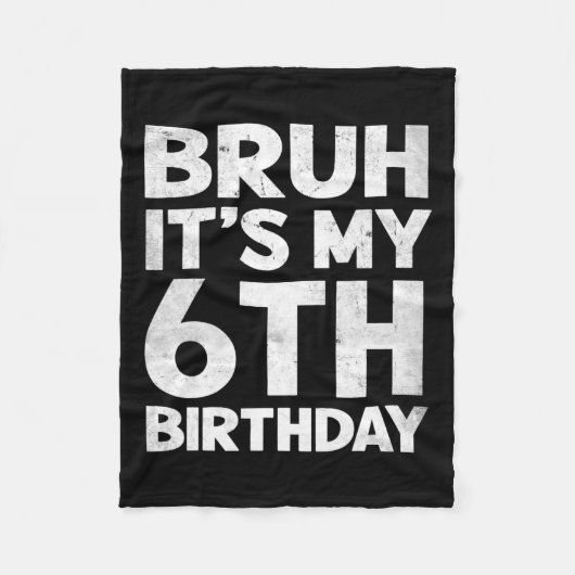 Bruh Het is mijn 6e verjaardag 6 jaar oude Bday Bi Fleece Deken (Voorkant)