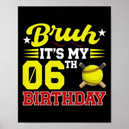 Bruh Het Is Mijn 6e Verjaardag 6 Jaar Oude Softll Poster (Voorkant)