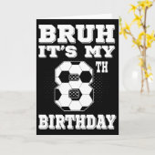 Bruh Het Is Mijn 8e Verjaardag 8 Jaar Oude Voetbal Kaart (Gele Bloem)