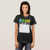 Bruh Het Is Mijn 8e Verjaardag Teken Mijn Shirt 8 (Voorkant volledig)