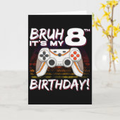 Bruh Het is mijn 8e verjaardag Video Game 8e verja Kaart (Gele Bloem)