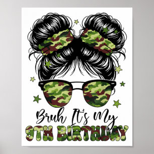 Bruh Het Is Mijn 9e Verjaardag Meisje Camo Negen J Poster