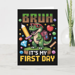 Bruh Het Is Mijn Eerste Dag Funny Dinosaur Gamer C Kaart