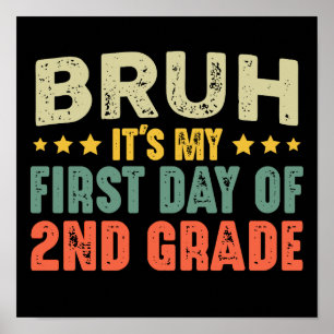 Bruh, het is mijn eerste dag van de 2e klas terug poster