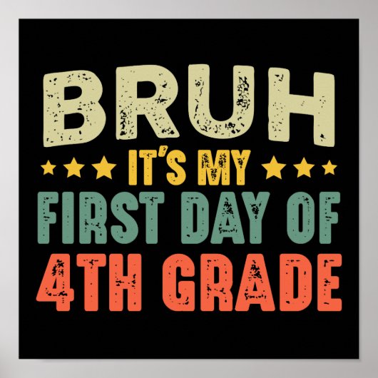 Bruh, het is mijn eerste dag van de 4e klas terug  poster (Voorkant)