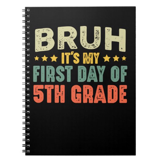 Bruh, het is mijn eerste dag van de 5e klas terug  notitieboek (Voorkant)