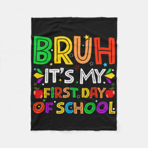 Bruh Het Is Mijn Eerste Schooldagen Grappige Lerar Fleece Deken