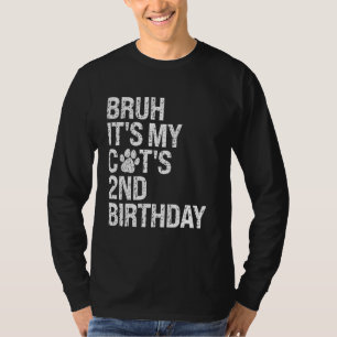 Bruh Het is mijn grappige kat 2e verjaardag miauw T-shirt