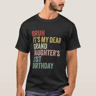 Bruh Het is mijn lieve kleindochter 21ste verjaard T-shirt