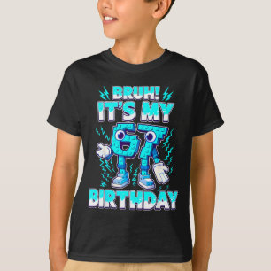 Bruh Het Is Mijn Verjaardag 6 7 Zes Zeven Italiaan T-shirt