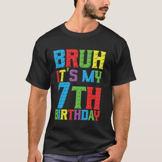 Bruh het is mijn verjaardag 7 jaar Master Builder  T-shirt (Voorkant)