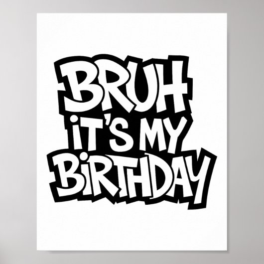Bruh Het is mijn verjaardag Grappig Verjaardag Jon Poster (Voorkant)