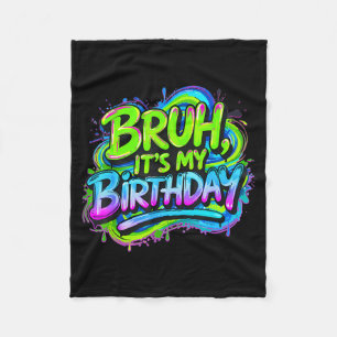 Bruh Het Is Mijn Verjaardag Grappige Gaming Verjaa Fleece Deken