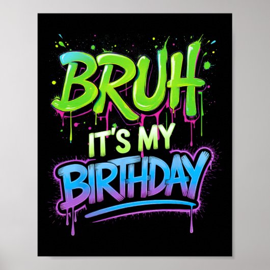 Bruh Het Is Mijn Verjaardag Grappige Verjaardag Jo Poster (Voorkant)