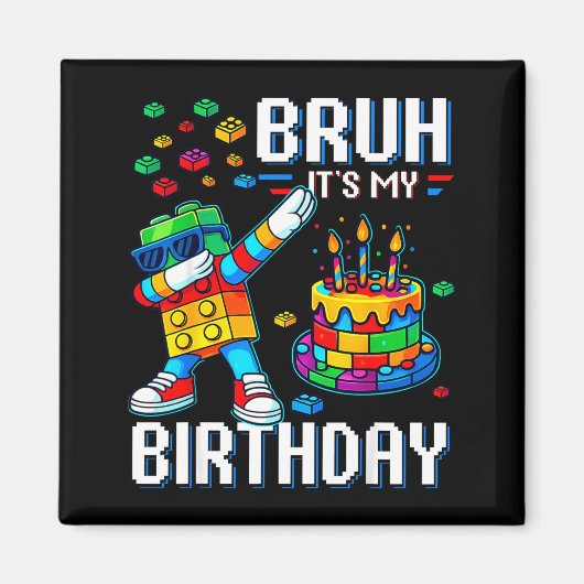 Bruh het is mijn verjaardag Master Bouwer Dabbing Magneet (Voorkant)