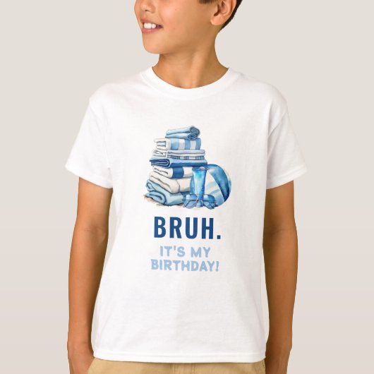BRUH. Het is mijn verjaardag! Pool Party Boy T-shirt (Voorkant)