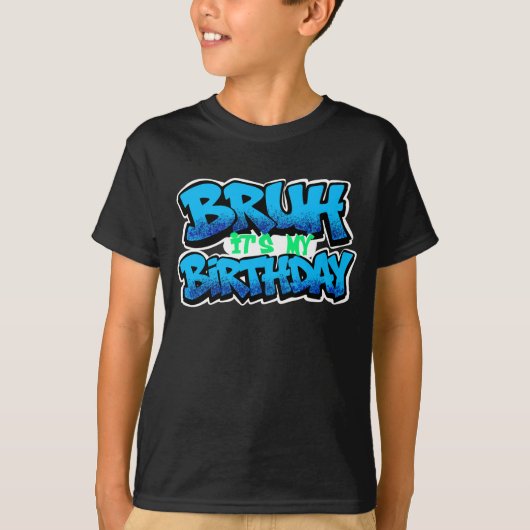 Bruh Het Is Mijn Verjaardag T-shirt (Voorkant)