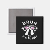 Bruh Het is pi dag 3.14 pi symbool met Gles Funny Magneet (Voorkant / Achterkant)