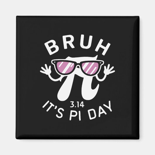 Bruh Het is pi dag 3.14 pi symbool met Gles Funny Magneet (Voorkant)