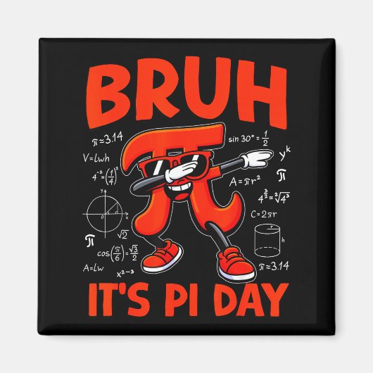 Bruh Het Is Pi-dag 3.14 Symbool Wiskunde Voor Kind Magneet (Voorkant)