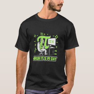 Bruh Het is Pi-dag Pi-symbool Gamer T-shirt