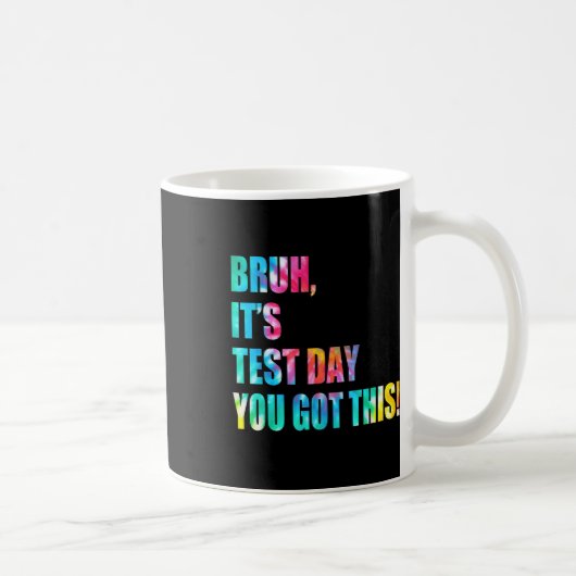 Bruh, het is testdag dat je deze testdag grappig h koffiemok (Rechts)