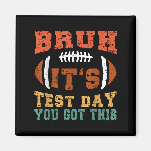 Bruh, het is testdag die je hebt - testdag Moti Magneet (Voorkant)