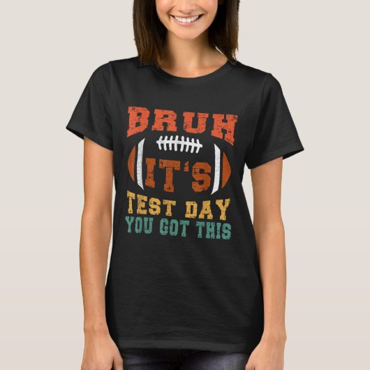 Bruh, het is testdag die je hebt - testdag Moti T-shirt (Voorkant)