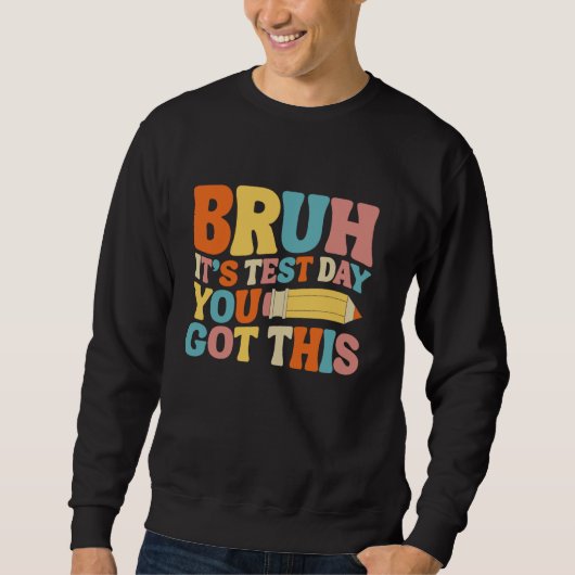 Bruh, het is testdag, je hebt deze testende groovy trui (Voorkant)