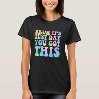 Bruh Het is testdag Retro vintage testdag onderwij T-shirt