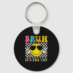 Bruh Het Is Vrijdag Weekend Smile Face Leraar Sleutelhanger