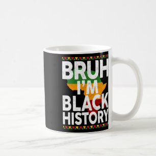 Bruh het is Zwarte Geschiedenis Maand Zwarte Meisj Koffiemok