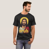“Bruh” Holy Mood Design – Funny Faith Meme T-shirt (Voorkant volledig)