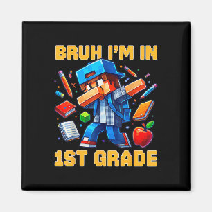 Bruh I'm In 1e klas Dabbing Boys Kinder Gamer Magneet