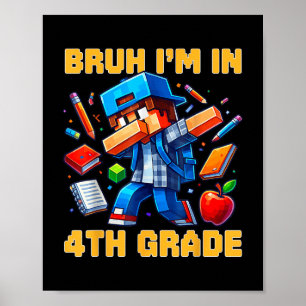 Bruh I'm In 4e klas Dabbing Boys Kinder Gamer Poster