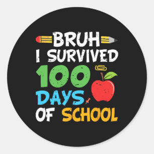 Bruh I overleefde 100 dagen van school 100ste dag  Ronde Sticker