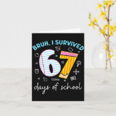 Bruh I Survived 67 Days Of School Funny Six Seven  Kaart (Gele Bloem)
