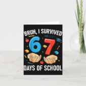 Bruh I Survived 67 Days Of School Funny Six Seven Kaart (Voorkant)