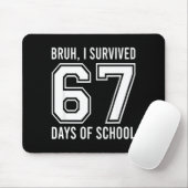 Bruh I Survived 67 Days Of School Funny Six Seven Muismat (Met muis)