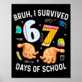 Bruh I Survived 67 Days Of School Funny Six Seven Poster (Voorkant)